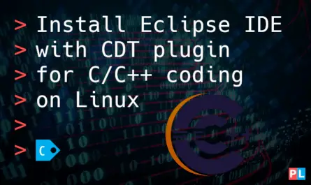 Feature image for the article about how to install Eclipse IDE with CDT plugin for C/C++ coding on Linux