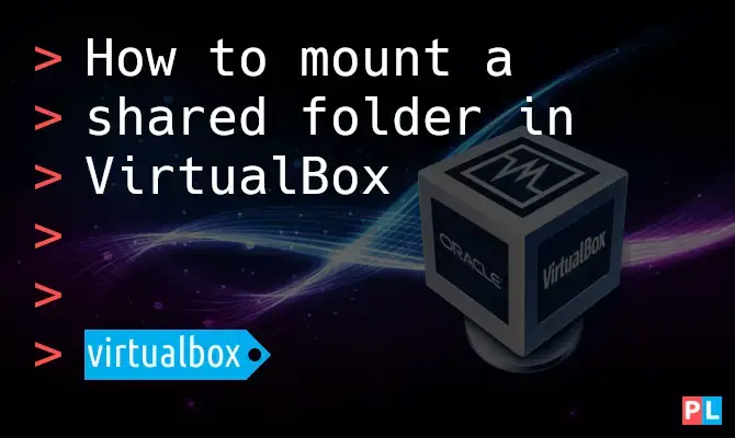 Feature image for the article about how to mount a shared folder in VirtualBox