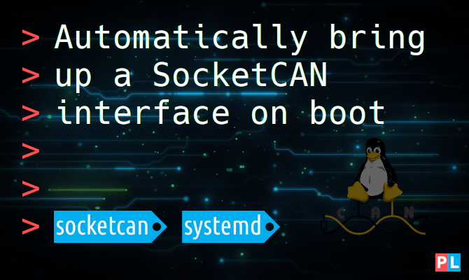 Feature image for the article about how to automatically bring up a SocketCAN interface on boot