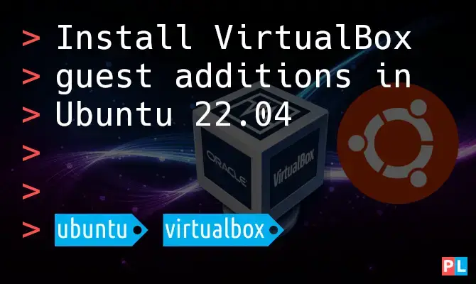 Feature image for the article about how to install the VirtualBox guest additions in Ubuntu 22.04